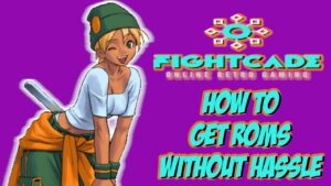 How to Get Fightcade Roms - A Must Watch