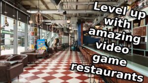 Level Up Your Dinner at These Amazing Gaming Restaurants