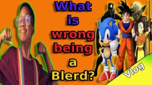 What is Wrong with Being Blerd
