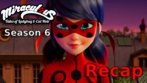 Miraculous Ladybug Season 6 Review