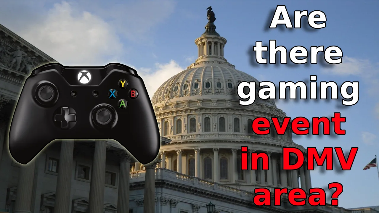 Are they Enough Video Game Events In Washington DC